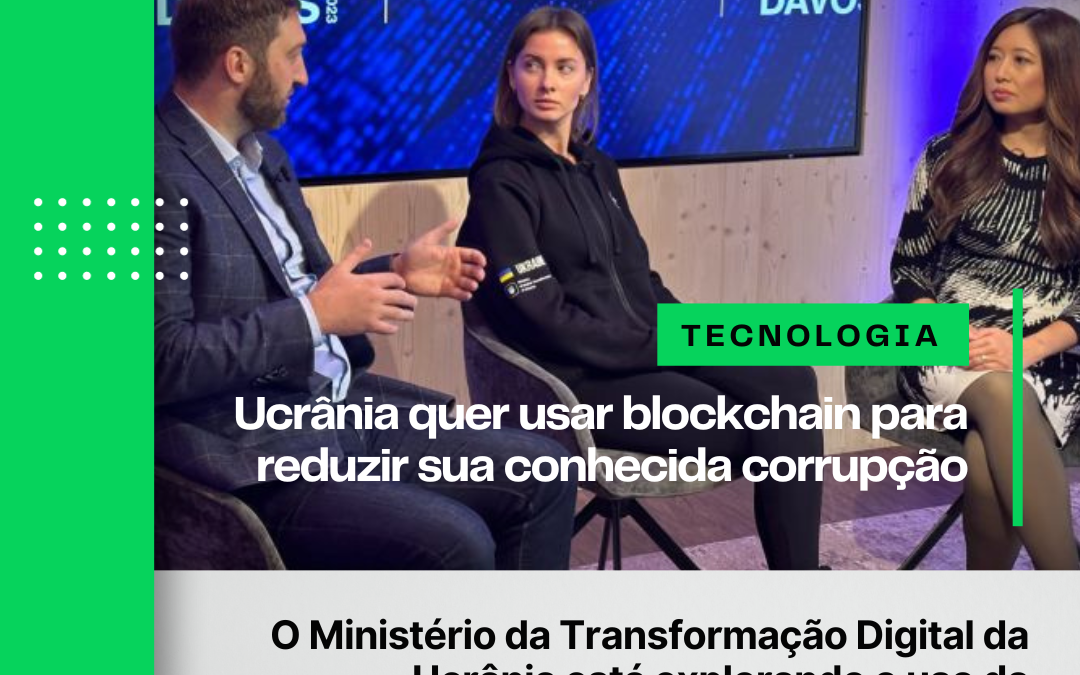 Ucrânia quer usar blockchain para reduzir sua conhecida corrupção 🚫