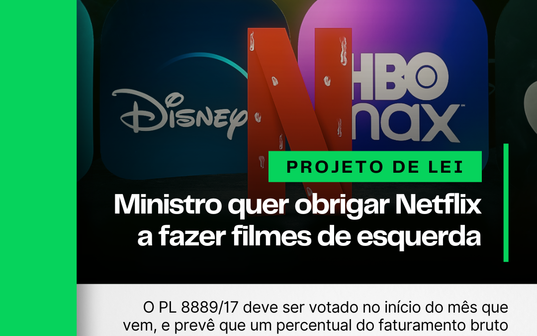 Ministro quer obrigar Netflix a fazer filmes de Esquerda