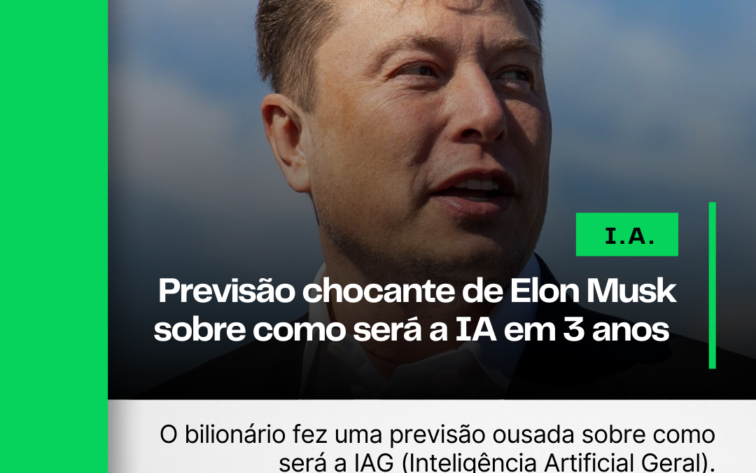 Previsão chocante de Elon Musk sobre como será a IA em 3 anos