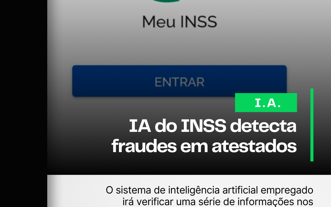 IA do INSS detecta fraudes em atestados