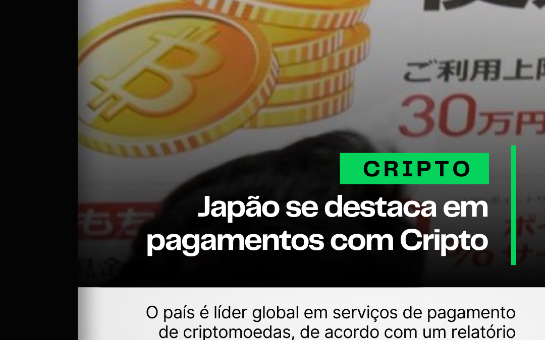 Japão é líder mundial em serviços de pagamento cripto