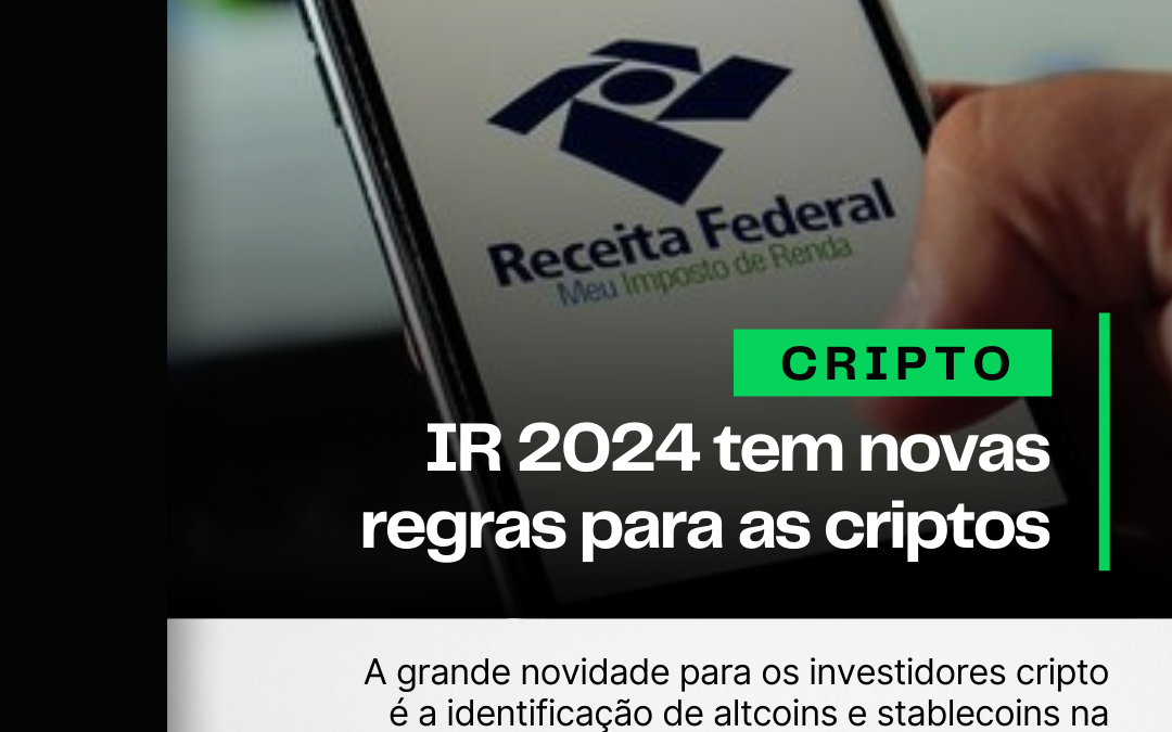 IR 2024 tem novas regras para declaração de criptomoedas