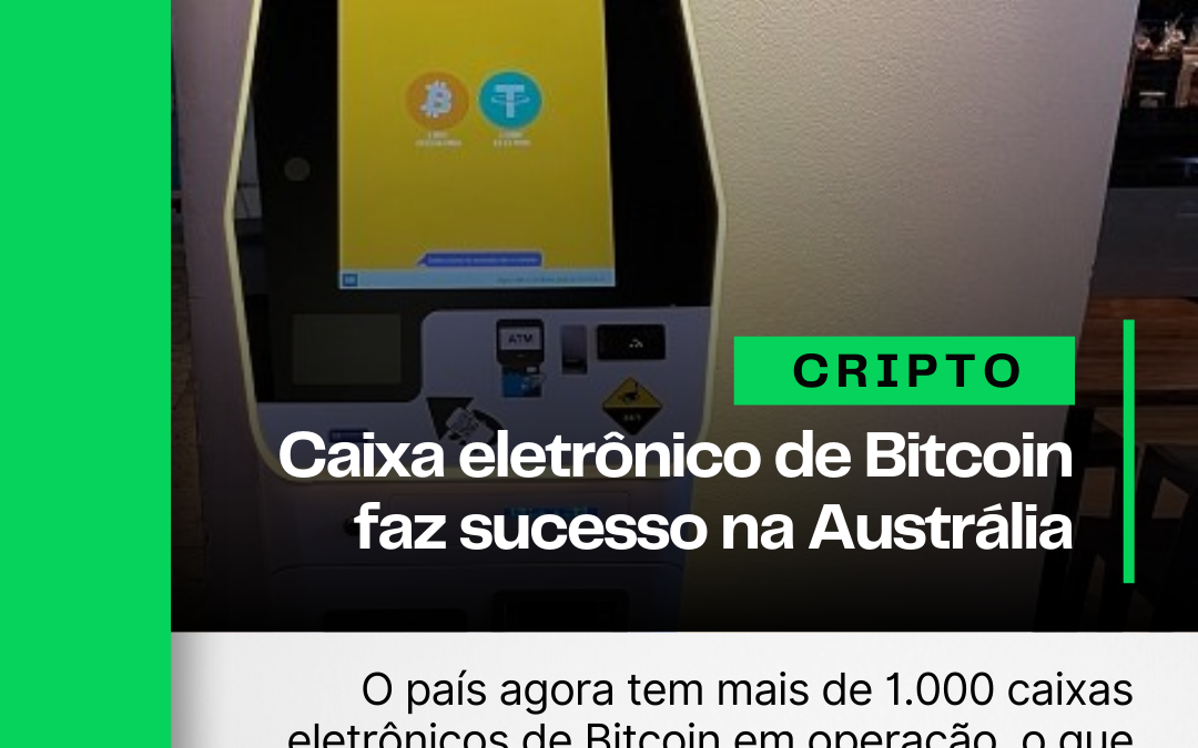 Caixas eletrônicos de Bitcoin fazem sucesso na Austrália