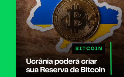 Ucrânia poderá criar uma Reserva de Bitcoin 