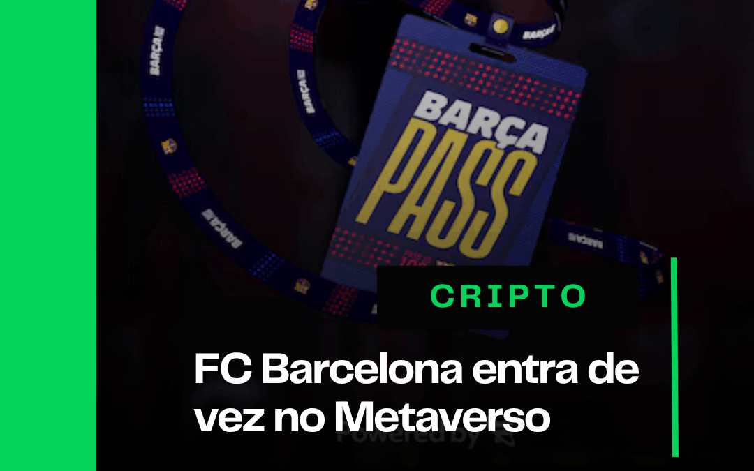 FC Barcelona entra com tudo no Metaverso 