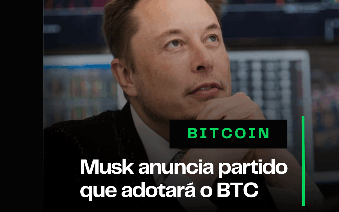 Musk anuncia novo partido que vai adotar o Bitcoin nos EUA