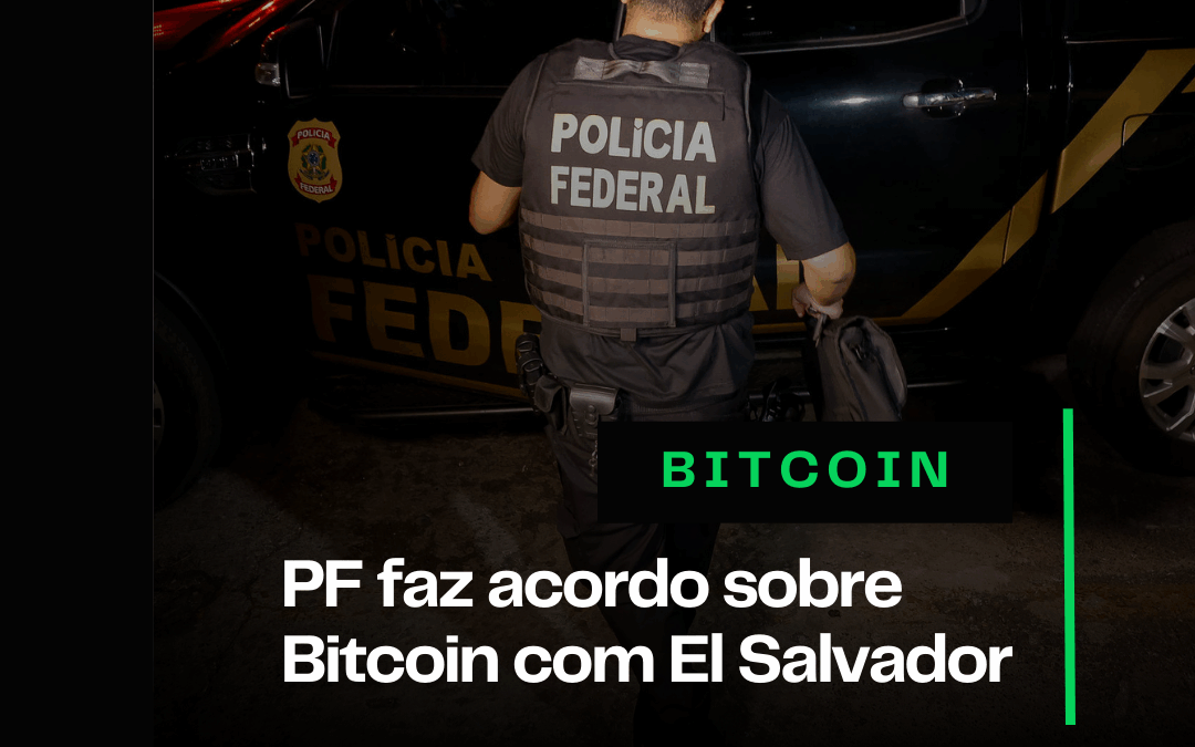 PF faz acordo sobre Bitcoin com El Salvador 