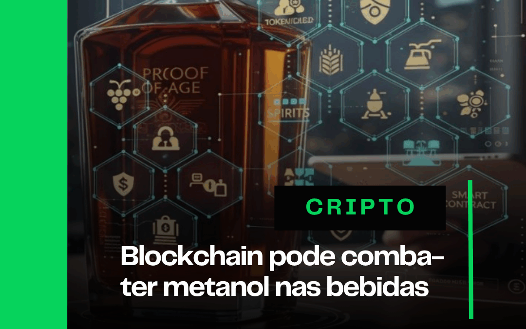 Blockchain poderá “combater” metanol ilegal nas bebidas