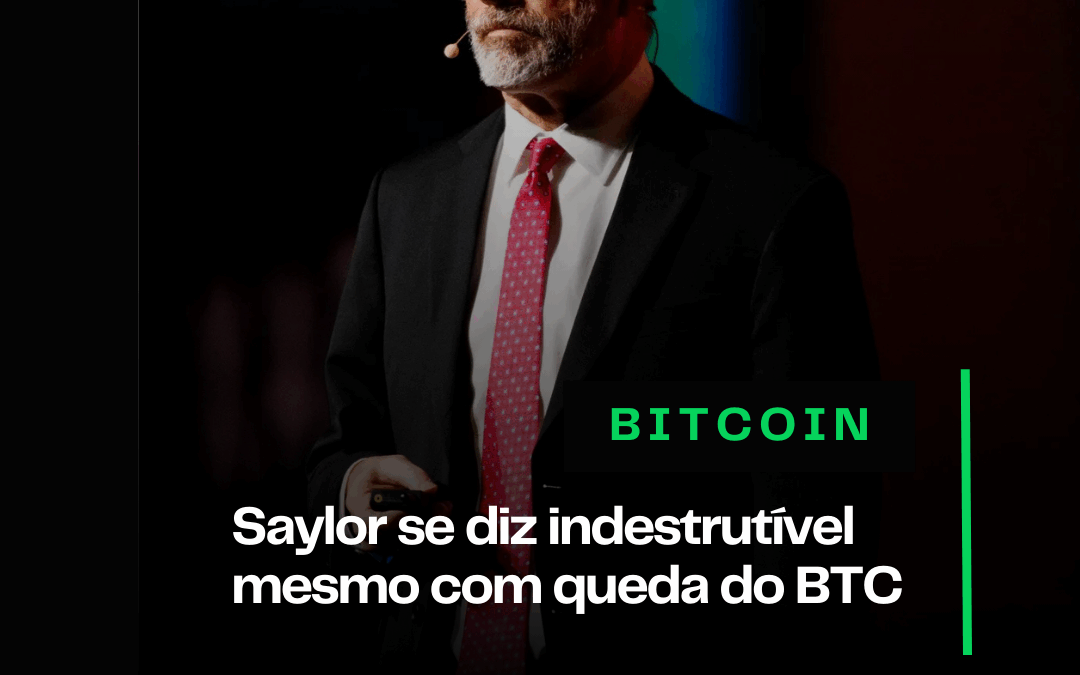Saylor se diz “indestrutível” mesmo com grande queda do Bitcoin 