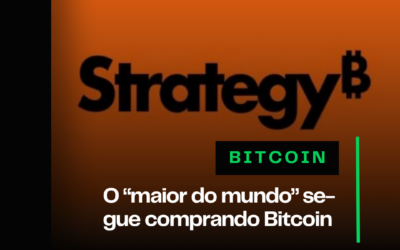 O “maior do mundo” segue comprando Bitcoin 