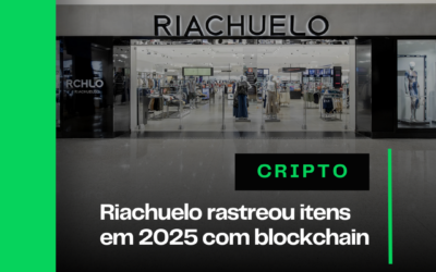 Riachuelo rastreou milhares de peças em 2025 com blockchain 